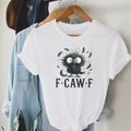 Funny Graphic Tee F-Caw-F Crow Bird F-Off
