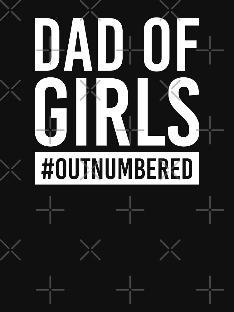 Dad of girls Shirt. Funny Dad joke Shirt. Father's day Shirt. Funny Dad Sticker. Dad Socks. Gift for Father. Funny Husband Shirt. Gift for him. Papa Shirt. by Aknarin Thika