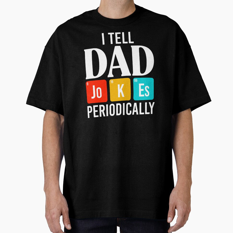 I tell dad Jokes periodically Shirt. Father's day Shirt. Funny Dad joke Shirt. Best Dad Sticker. Gift for Father. Funny Husband Shirt. Gift for him. Dad life Shirt. by Aknarin Thika